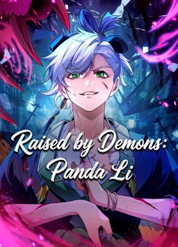 Raised by Demons: Panda Li Episode 1 Multi Sub